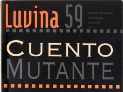 El número 59 de la revista literaria Luvina está dedicado al cuento con 33 relatos, dos poemas y un ensayo. ESPECIAL  /