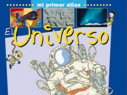 El Universo, Este libro te permite hacer un viaje imaginario por el espacio y el tiempo.ESPECIAL  /