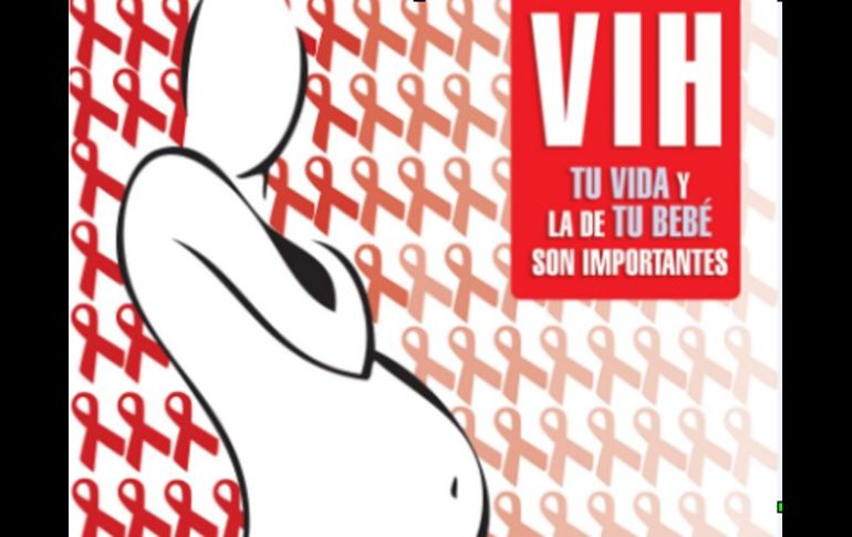 Imagen de uno de los carteles de la campaña 'Cercando al VIH', enfocado a las mujeres en edad reproductiva y embarazadas. ESPECIAL  /