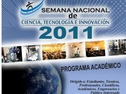 La Semana de la Ciencia y la Innovación 2011, que se efectuará del 17 al 21 de octubre. ESPECIAL  /