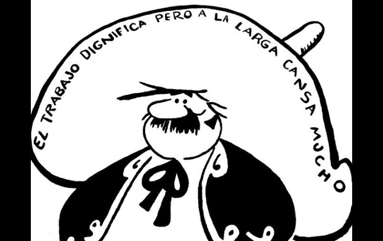 'El trabajo dignifica, pero a la larga cansa mucho': frase de El charro Matías, uno de sus más célebres personajes. ESPECIAL  /