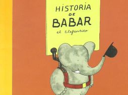 ''Historia de Babar el elefantito'', de Jean de Brunhoff.  /