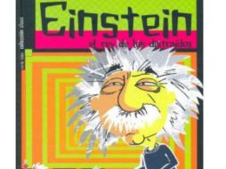 ''Einstein el rey de los distraídos''. ESPECIAL  /