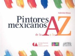 ''Pintores mexicanos de la A a la Z''.  /