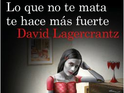 La nueva entrega estará firmada por David Lagercrantz, el escritor elegido por los herederos de Stieg Larsson para continuar la serie. ESPECIAL / planetadelibros.com