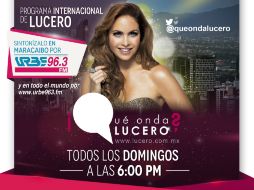 ¡Qué onda, Lucero? es un espacio interactivo y global que combina segmentos comentados por la artista. ESPECIAL /