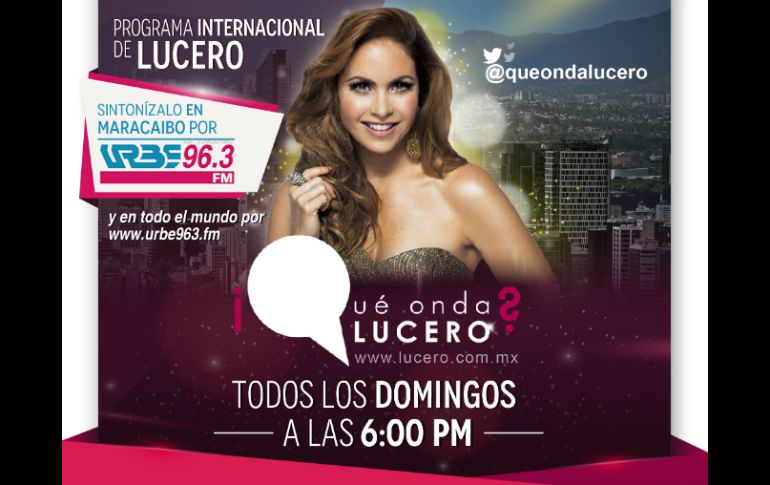 ¡Qué onda, Lucero? es un espacio interactivo y global que combina segmentos comentados por la artista. ESPECIAL /