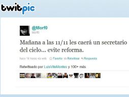 ''Mañana a las 11:11 les caerá un secretario del cielo... evite reforma'', dice el 'Tuit'. ESPECIAL  /