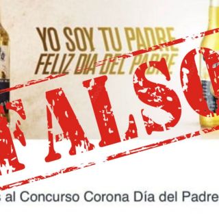 ¡Cuidado! Alertan sobre falso concurso de la cerveza Corona por el Día del Padre