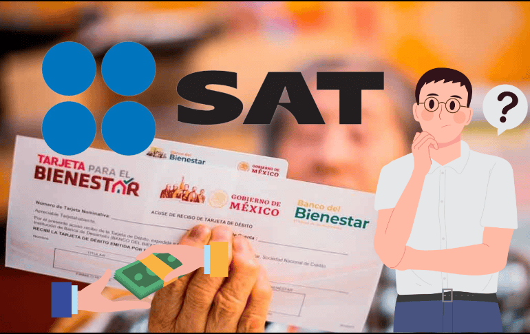 ¿Eres pensionado del Bienestar y tienes dudas sobre tu estado ante el SAT? Entonces esta información te interesa. ESPECIAL/ CANVA